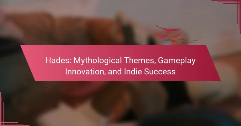 Hades: Mythological Themes, Gameplay Innovation, and Indie Success