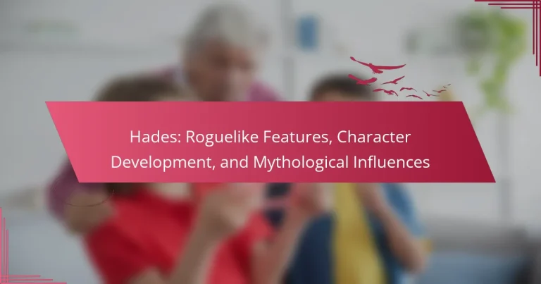 Hades: Roguelike Features, Character Development, and Mythological Influences