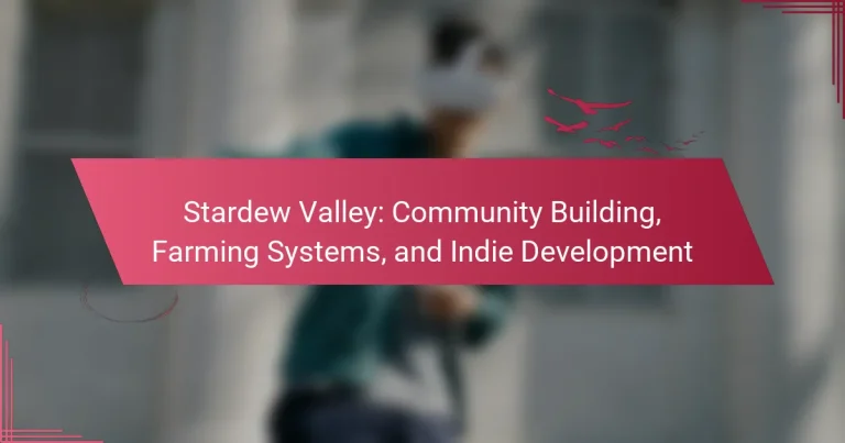 Stardew Valley: Community Building, Farming Systems, and Indie Development