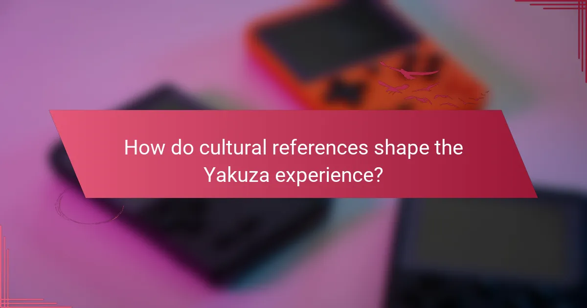 How do cultural references shape the Yakuza experience?