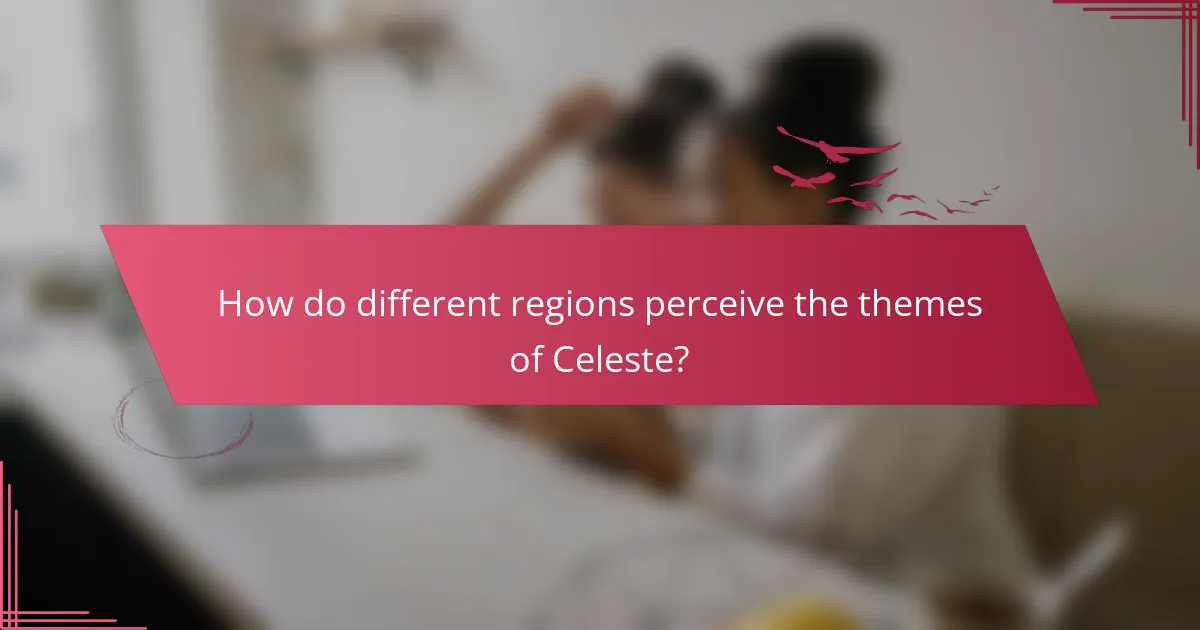 How do different regions perceive the themes of Celeste?