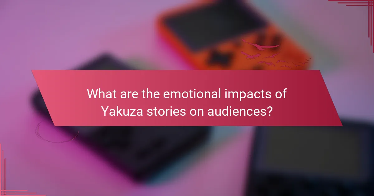 What are the emotional impacts of Yakuza stories on audiences?