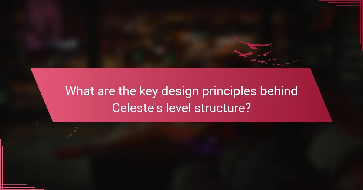 What are the key design principles behind Celeste's level structure?