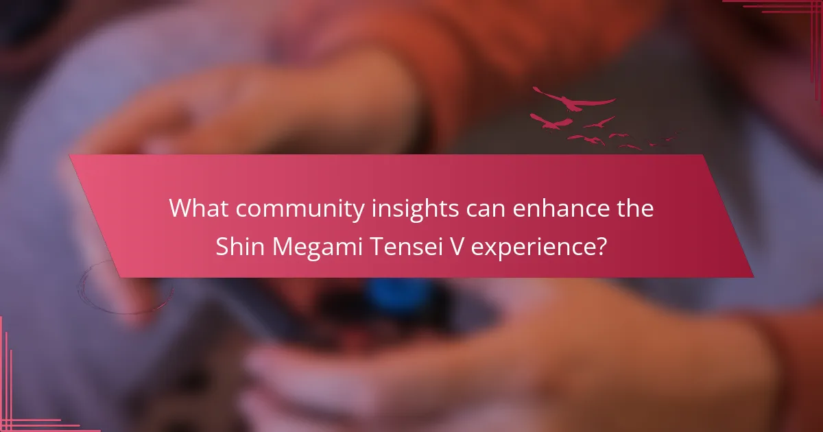 What community insights can enhance the Shin Megami Tensei V experience?