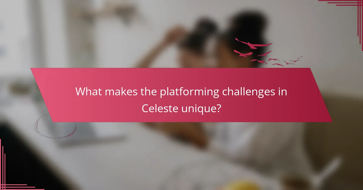 What makes the platforming challenges in Celeste unique?
