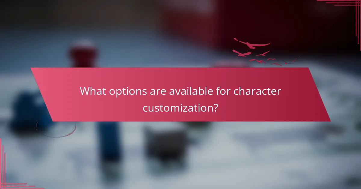 What options are available for character customization?