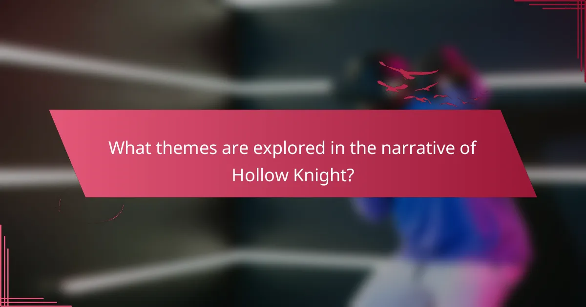 What themes are explored in the narrative of Hollow Knight?