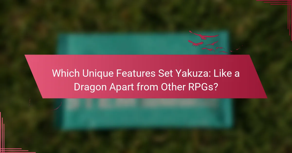 Which Unique Features Set Yakuza: Like a Dragon Apart from Other RPGs?
